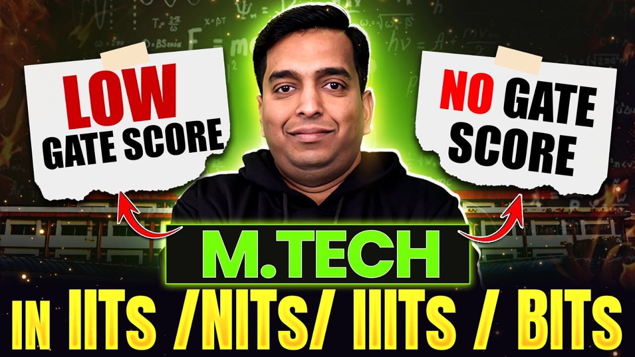 Low GATE Score/No GATE Score M.Tech In IITs/NITs/IIITs/BITS