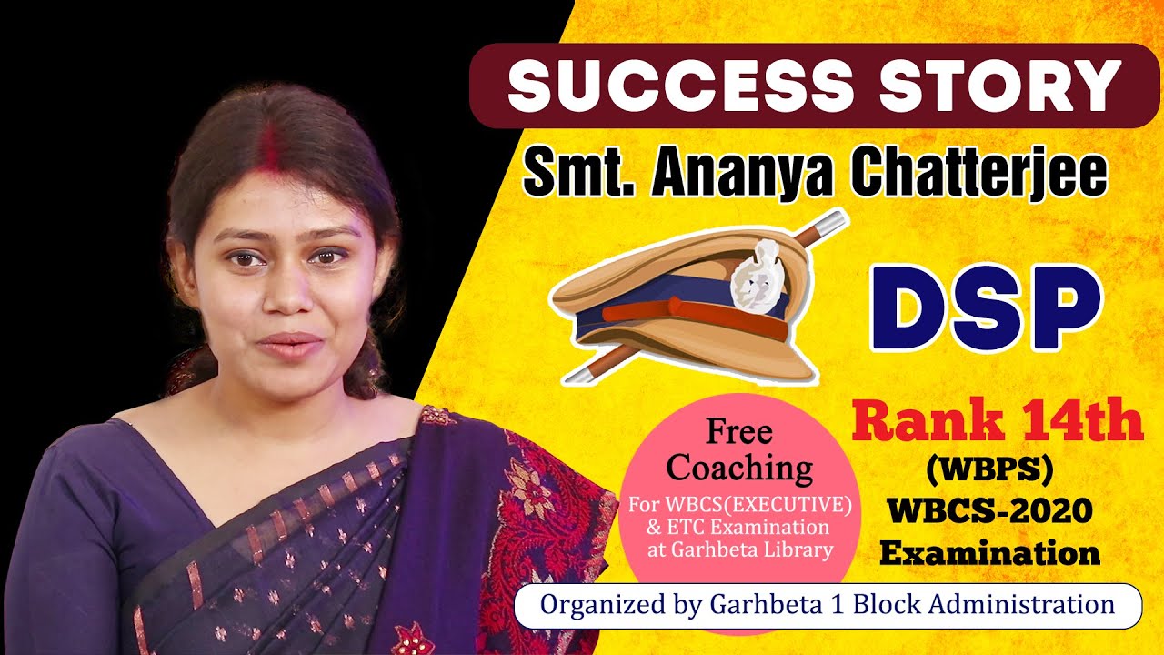 WBCS || SUCCESS STORY || BY Ananya Chatterjee, Rank 14th (DSP), WBCS 2020