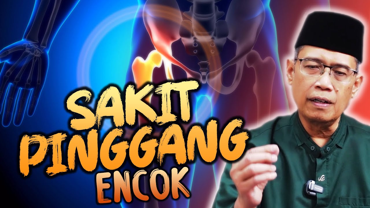 SAKIT PINGGANG, ENCOK