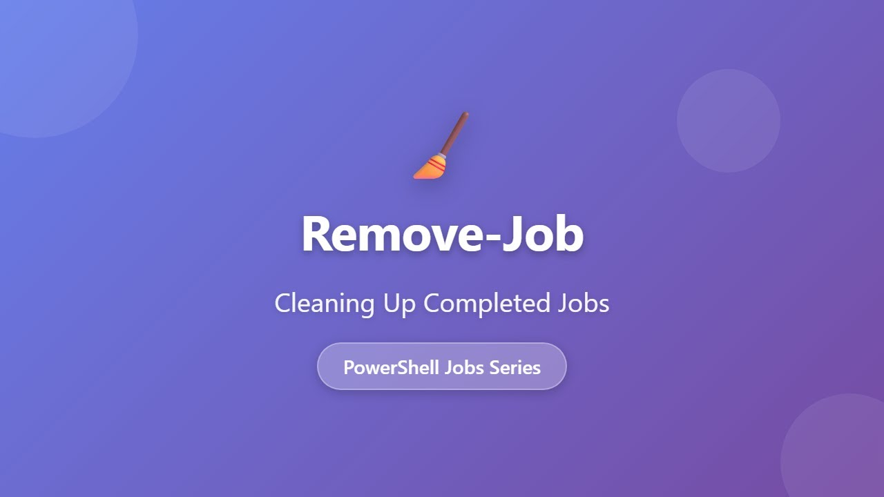 Remove-Job in PowerShell: Clean Up Completed Background Jobs | PowerShell Jobs Tutorial