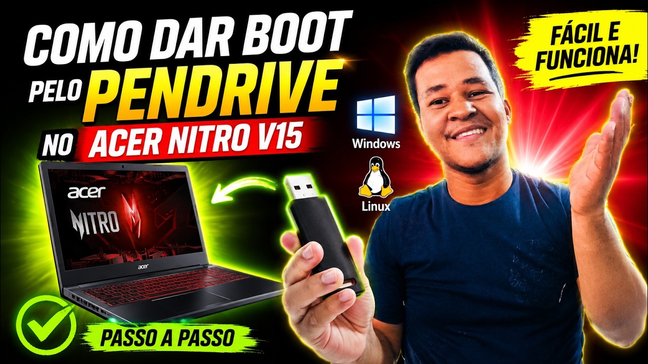 Como Dar Boot pelo Pendrive no Acer Nitro V15 | Instalar Windows/Linux Passo a Passo (2026)