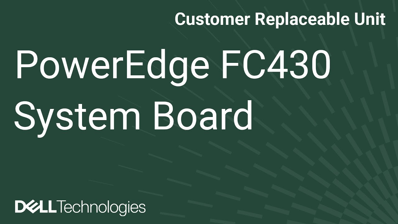 Dell PowerEdge: FC430 Remove Install System Board
