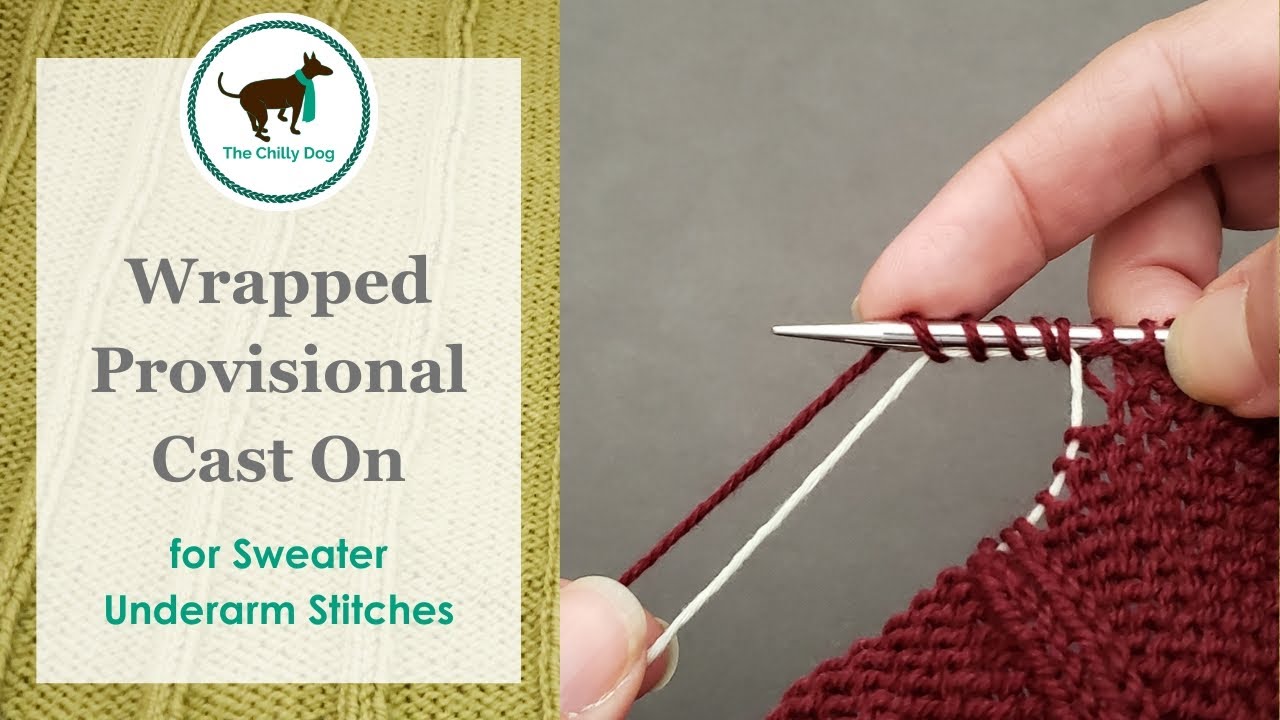 Wrapped Provisional Cast On for Sweater Underarm Sts