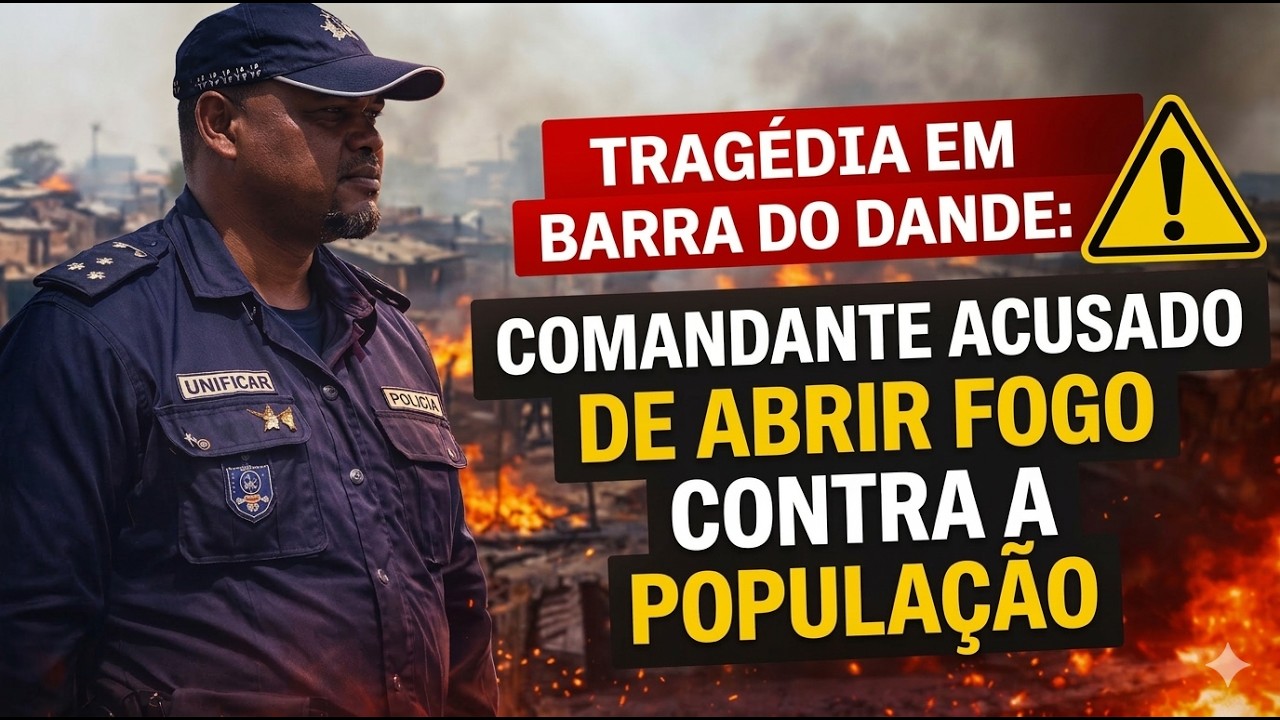Tragédia em Barra do Dande: Comandante acusado de abrir fogo contra a População