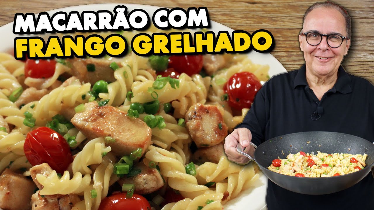 SABOROSO E PRÁTICO MACARRÃO COM FRANGO GRELHADO DO CHEF TAICO