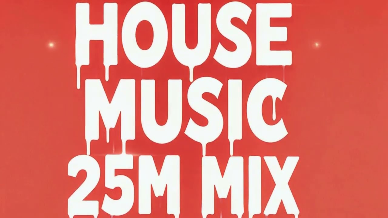 House Music 25m Mix Chill Vibes, House Party, Night Drive, Summer Vibes, Chillout, Lounge Vol018