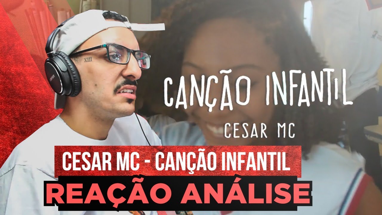 César Mc - CançÃO Infantil Ft. Cristal [Reação/ Análise]