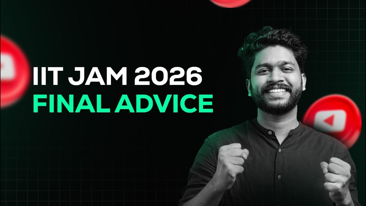 IIT JAM 2026 Final  Advice 🔥