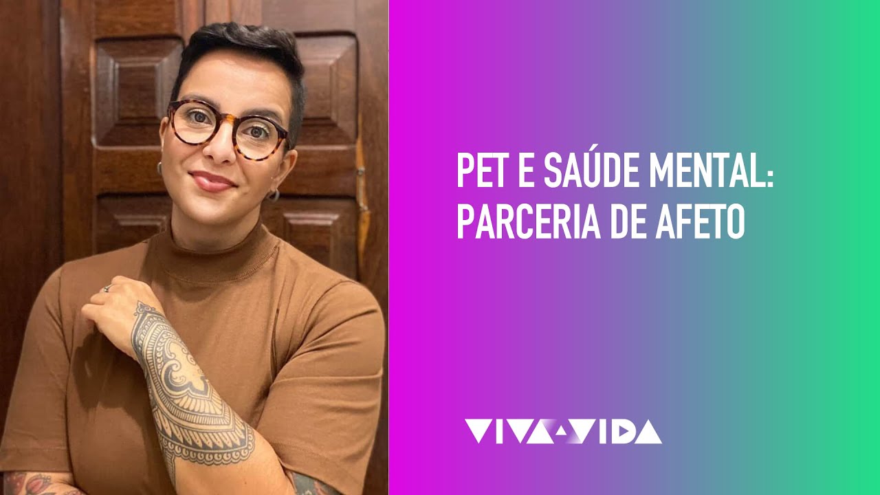 O Poder dos Pets para Nossa Saúde Mental - VIVA VIDA