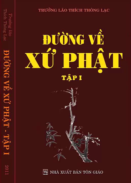 Đường về xứ phật - Tập 1 - Trưởng lão Thích Thông Lạc