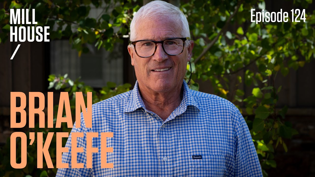 Brain O'Keefe | Mill House Podcast - Episode 124