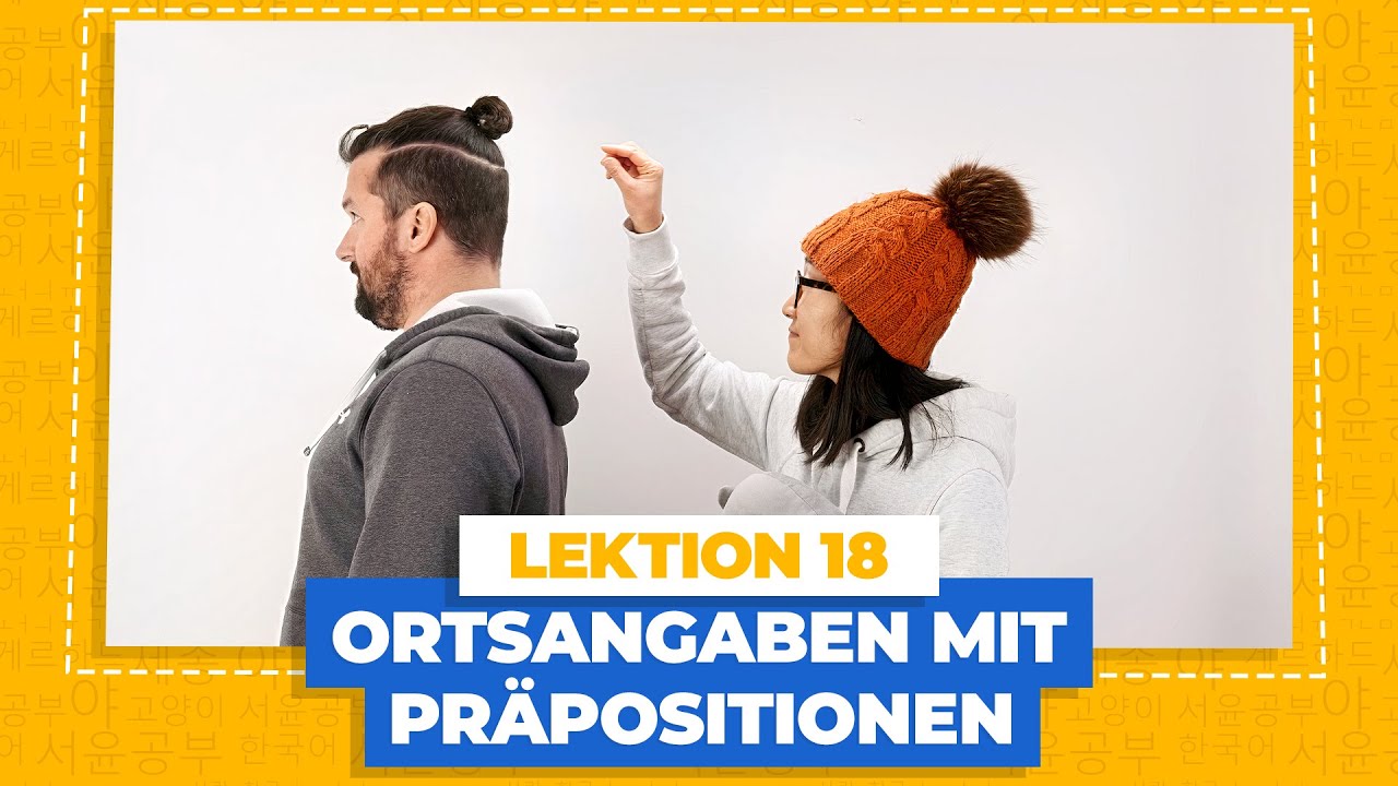 Koreanische Ortsangaben mit Präpositionen | Koreanisch für Anfänger Lektion 18