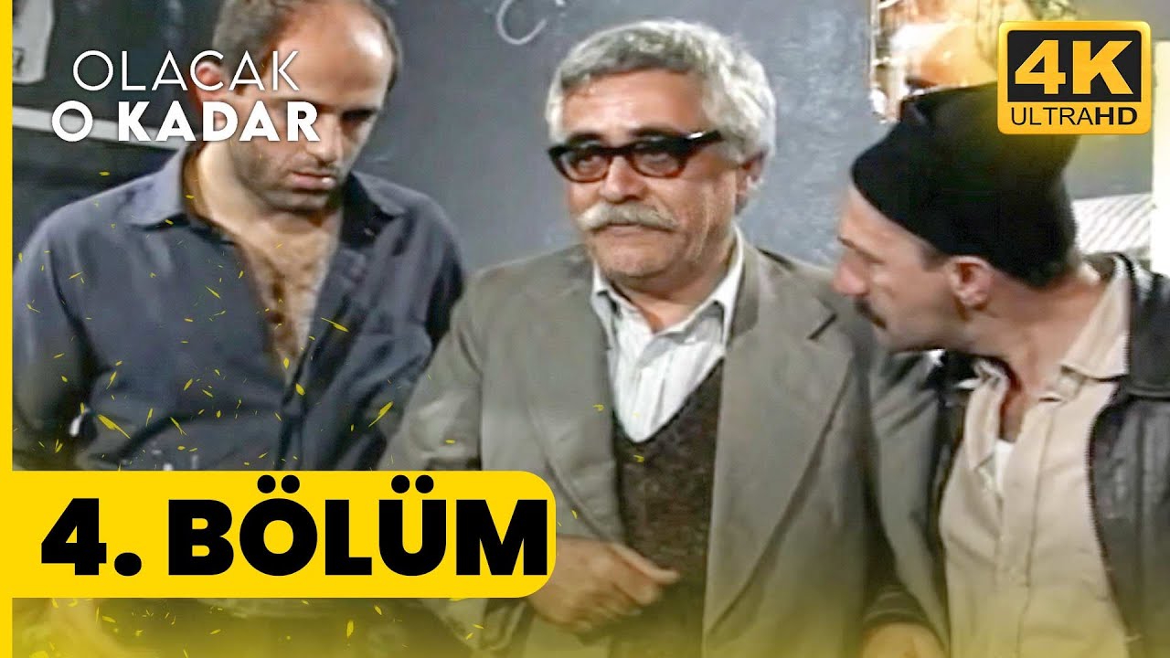 Olacak O Kadar 4. Bölüm | Yüksek Kalite 4K