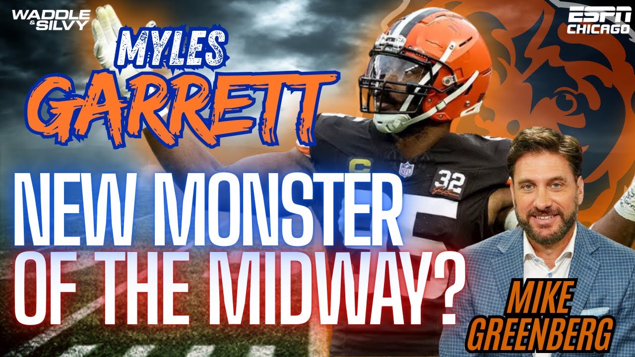 Greeny: Myles Garrett makes the Bears the FAVORITE in the NFC Immediately