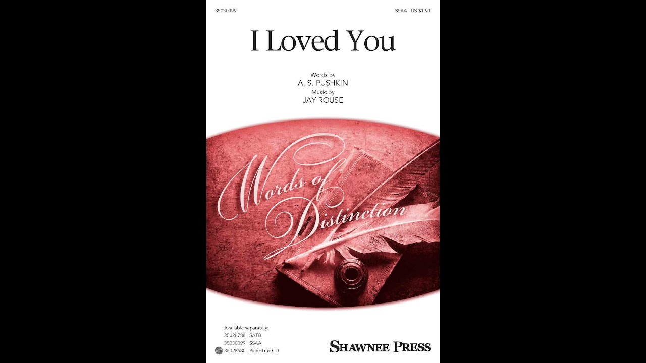I Loved You (SSAA Choir) - Music by Jay Rouse