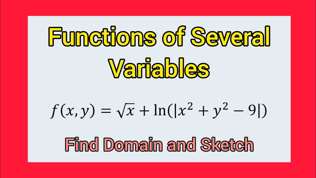 Functions of Several Variables: Domains | Calculus III