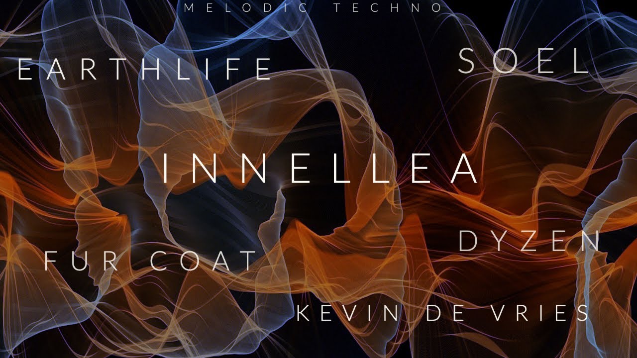 Melodic Techno Vol.11 - Innellea - Kevin de Vries - EarthLife - SOEL - Fur Coat - VNTM