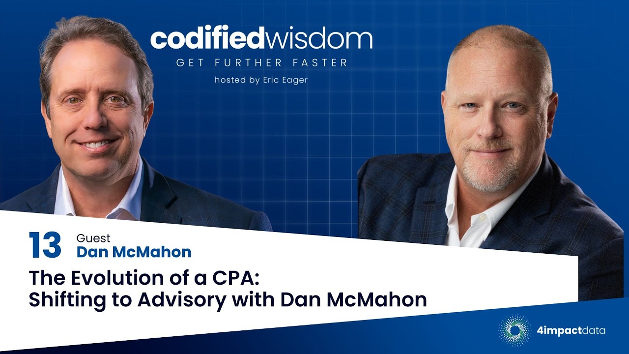 Ep. 13:  The Evolution of a CPA: Shifting to Advisory with Dan McMahon