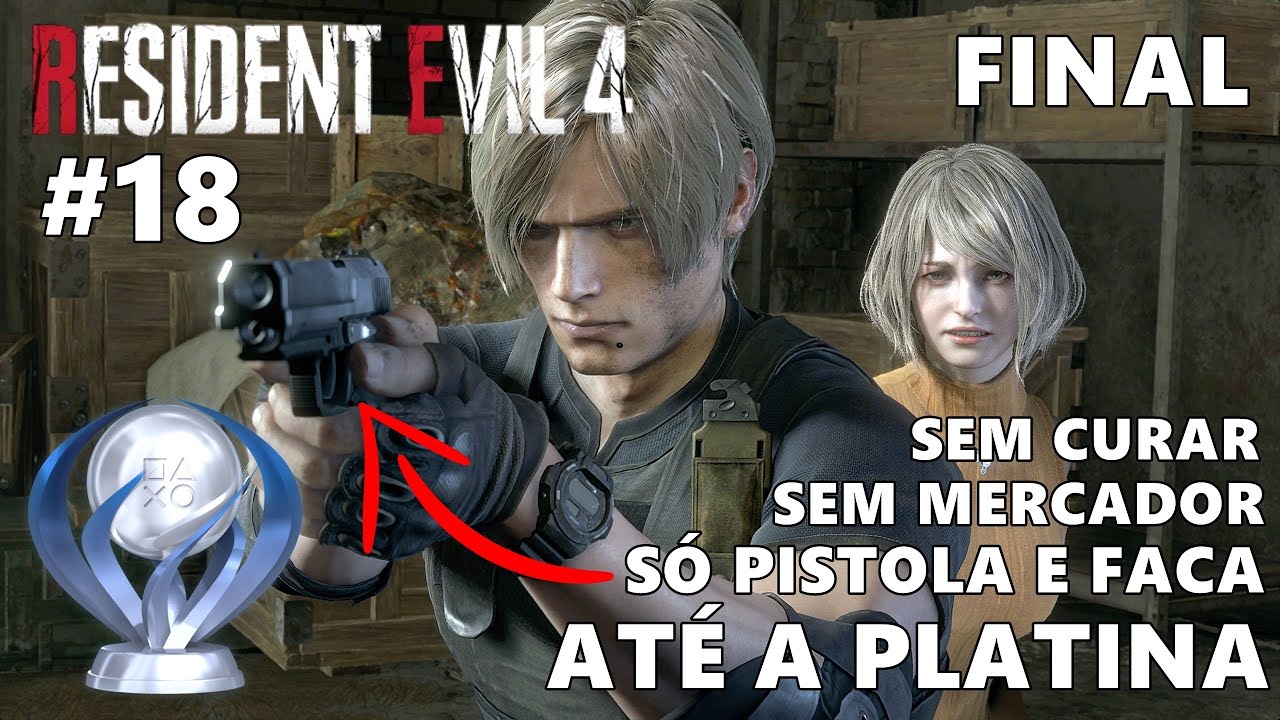RESIDENT EVIL 4 REMAKE #18 - Sem CURAR, sem MERCADOR, só PISTOLA E FACA até a PLATINA - FINAL