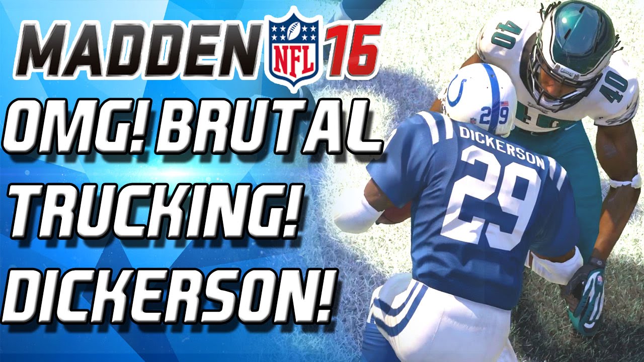 100 TRUCKING?! NASTIEST RUN EVER! ERICK DICKERSON! - Madden 16