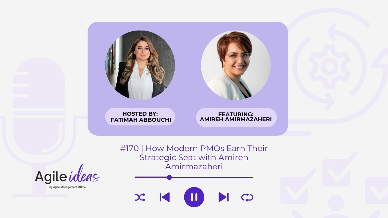 #170 | How Modern PMOs Earn Their Strategic Seat with Amireh Amirmazaheri