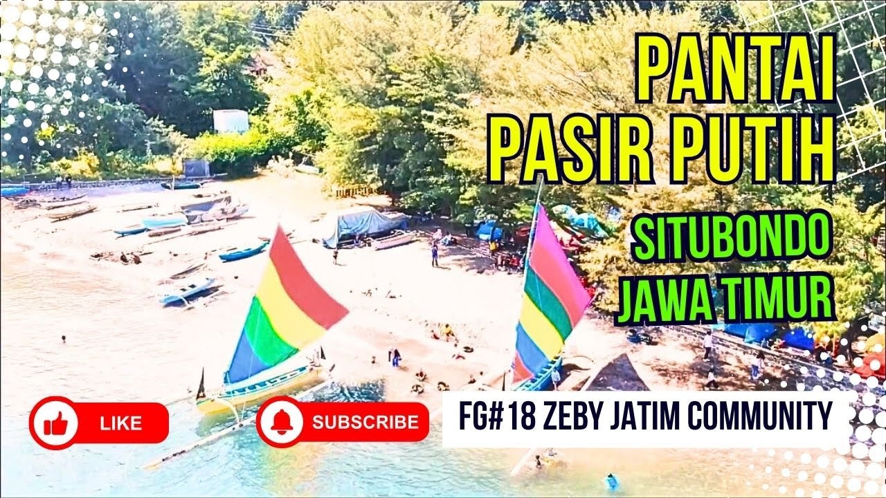 PANTAI PASIR PUTIH SITUBONDO || FG#18 Zeby Jatim Community