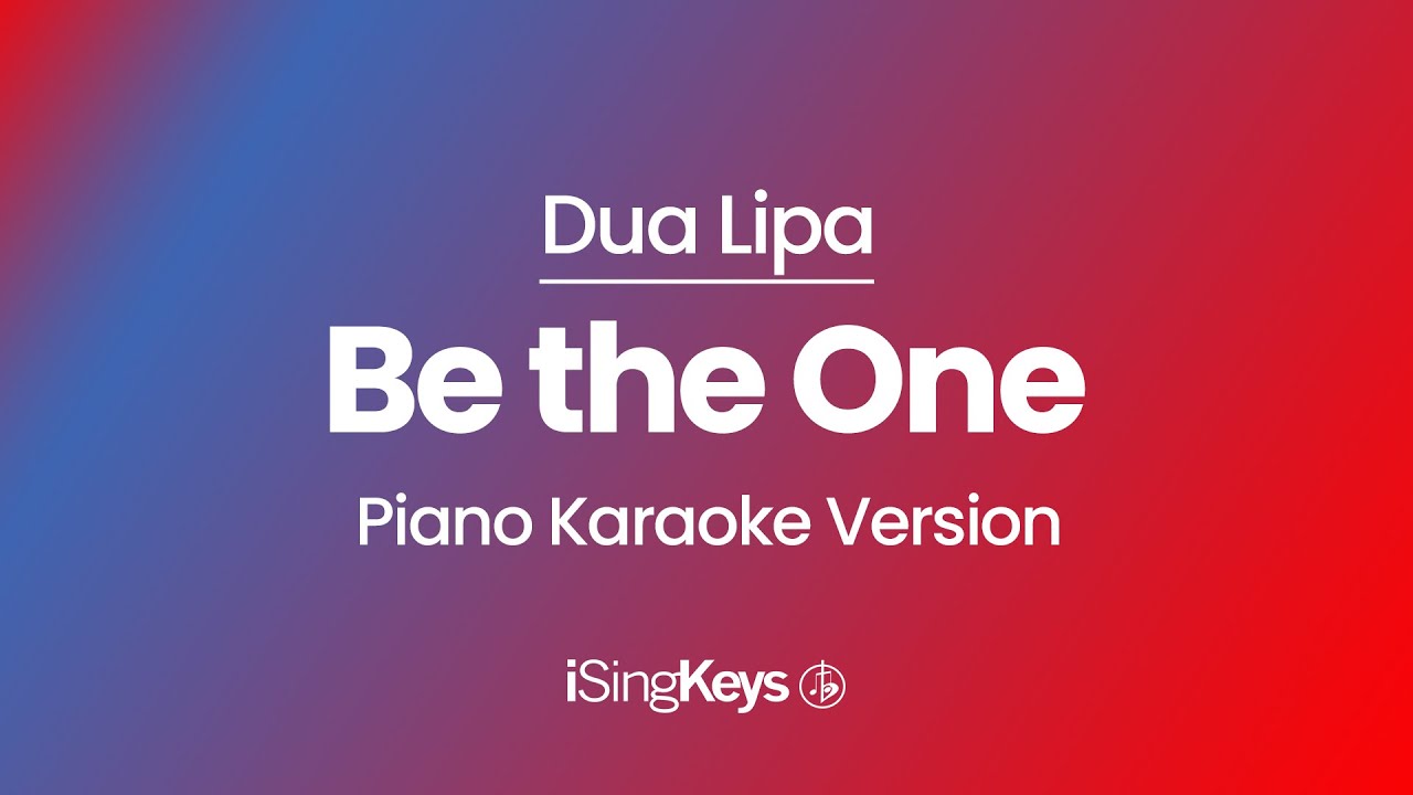 Be the One - Dua Lipa - Piano Karaoke Instrumental - Original Key