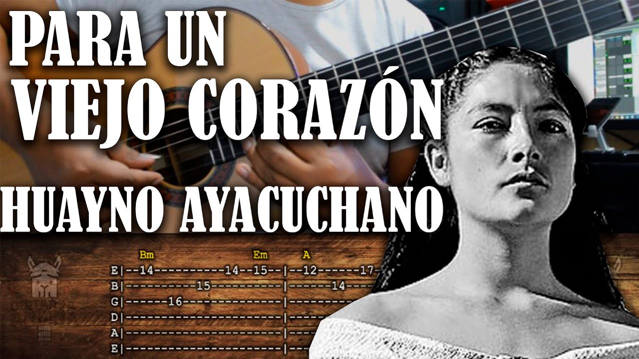 PARA UN VIEJO CORAZON - HUAYNO TUTORIAL DE GUITARRA