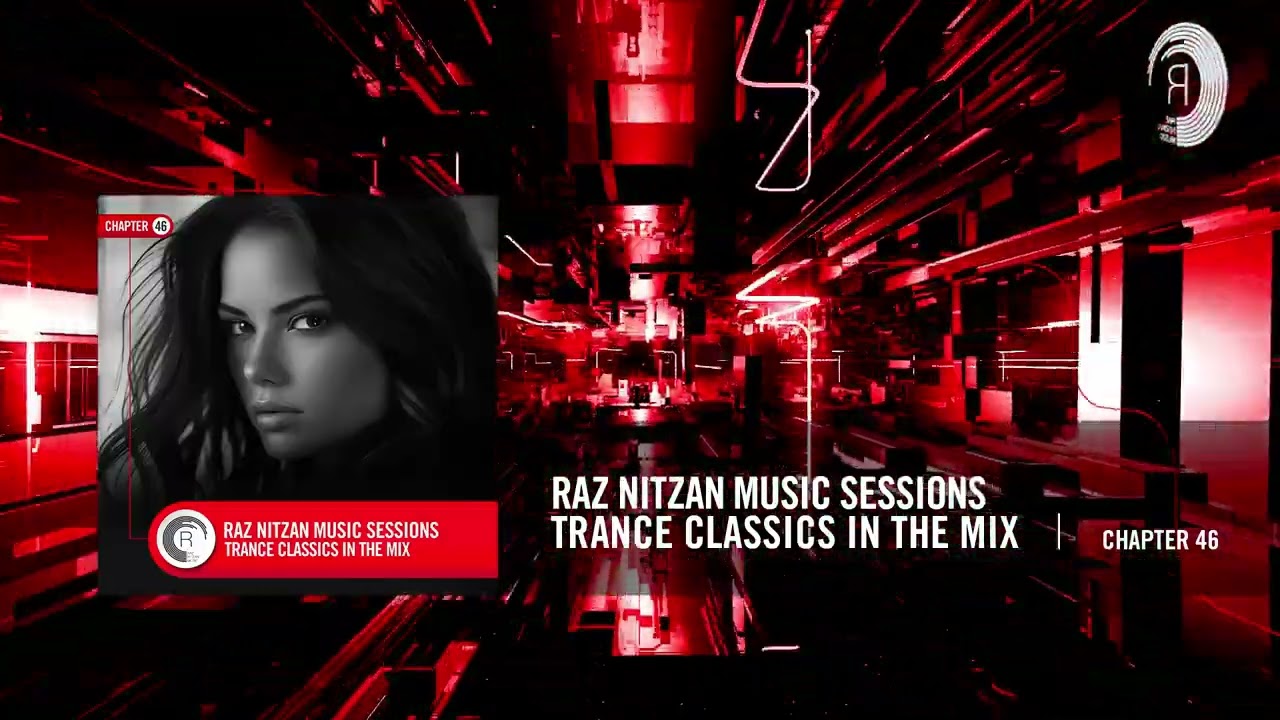 TRANCE CLASSICS IN THE MIX -  RNM Sessions Chapter 46 FULL SET