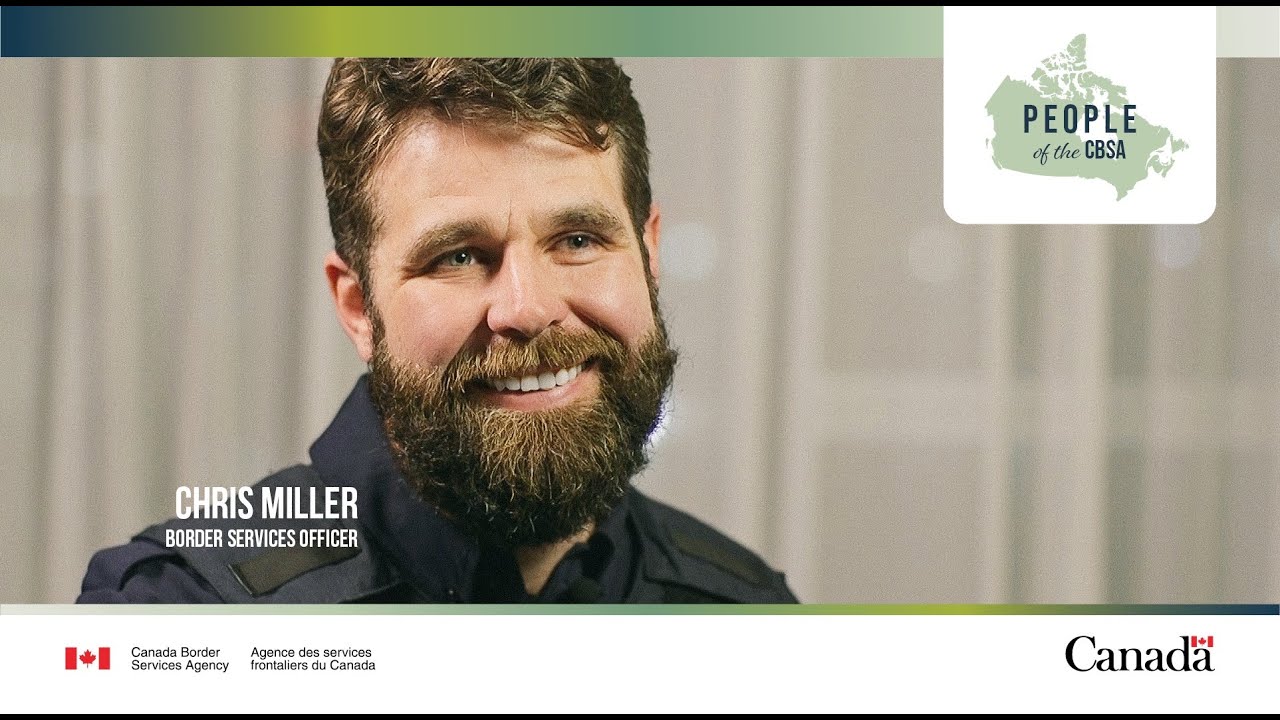 People of the CBSA - Chris Miller’s Story