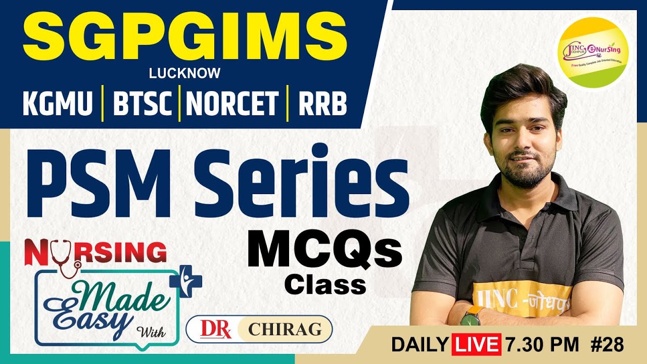 PSM Series || SGPGIMS || बिहार स्टाफ नर्स || KGMU || NORCET & RRB MCQs #28  Dr. Chirag