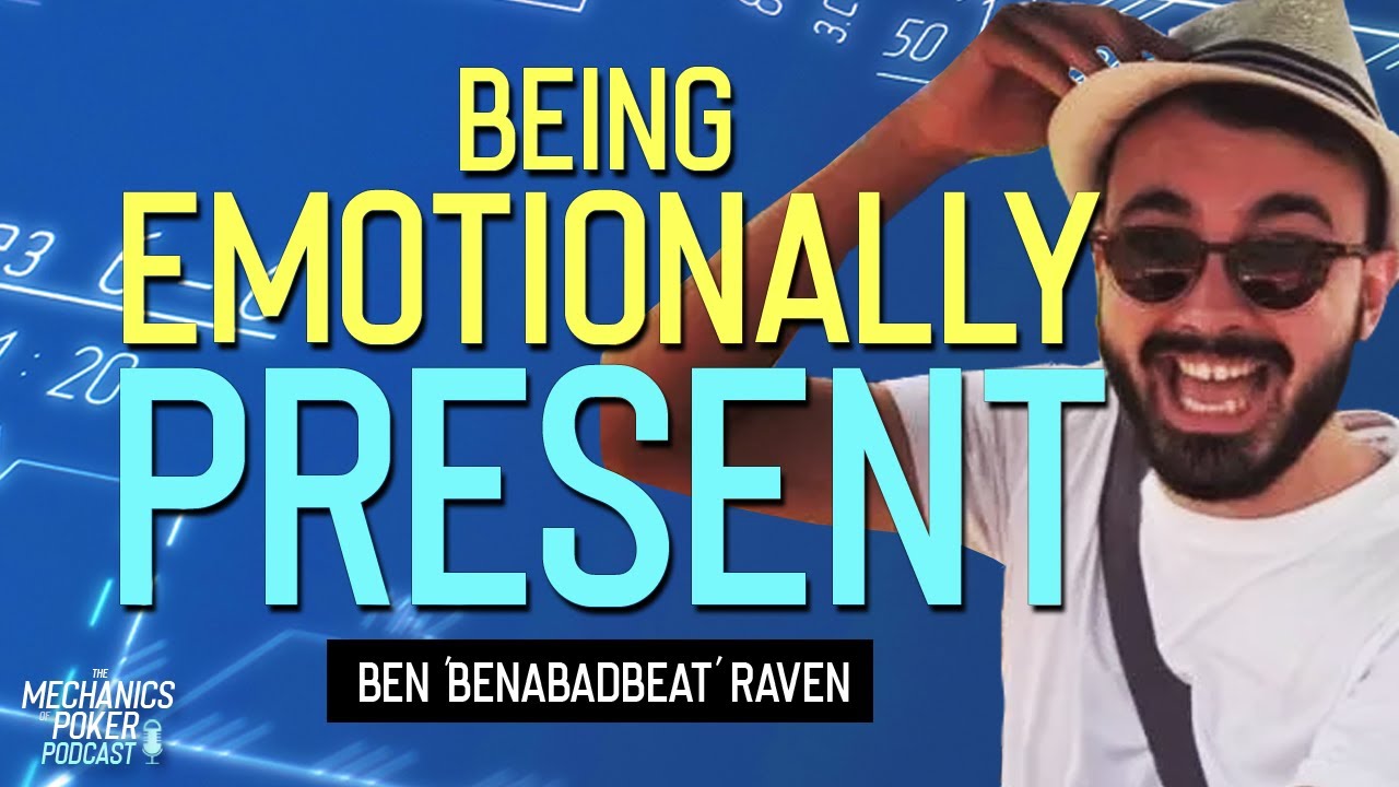 How to deal with your emotions at the tables | Ben 'BenABadBeat' Raven