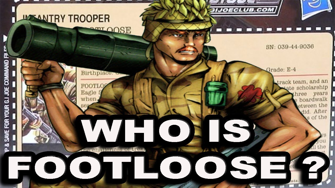 История и происхождение GI Joe's FOOTLOOSE!