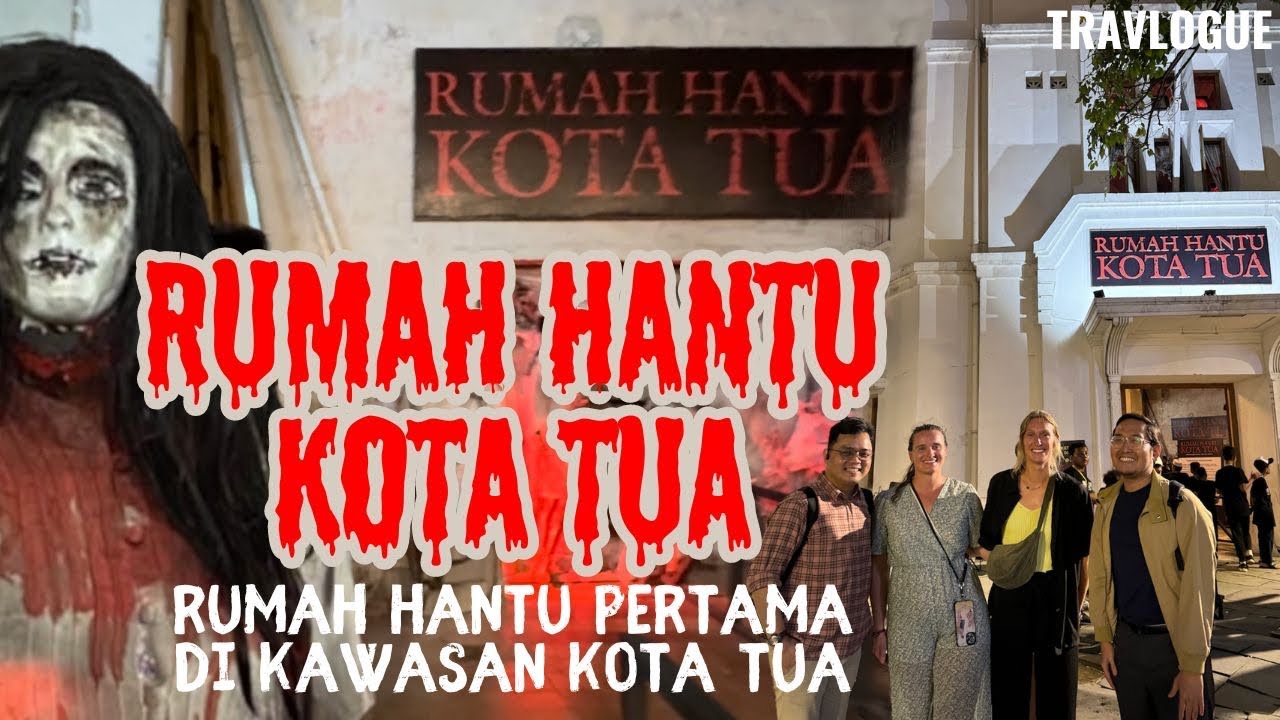 Masuk Rumah Hantu Kota Tua bareng Bule Perancis | TRAVLOGUE