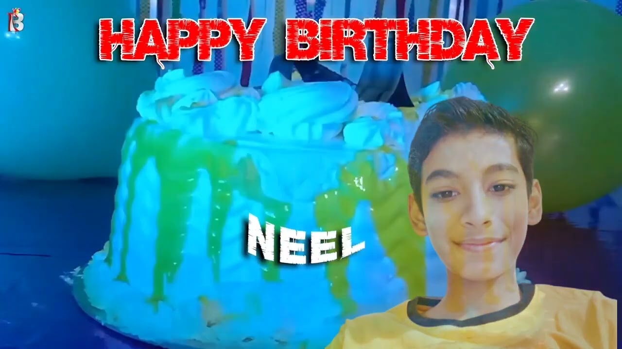 Happy Birthday Neel