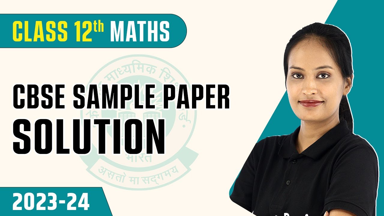 CBSE Sample Paper Solution 2024 | CBSE Sample Paper Solved Class 12 Maths | Board Exam 2024