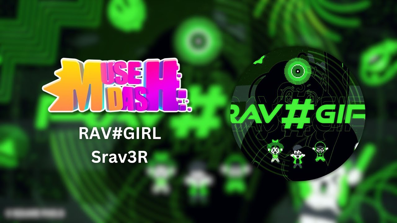 [Muse Dash x EZ2ON REBOOT : R Custom 10*] RAV#GIRL - Srav3R