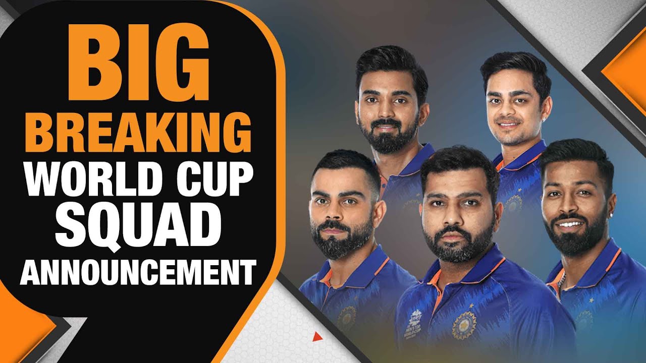 Big Breaking: INDIA'S WORLD CUP SQUAD ANNOUNCED