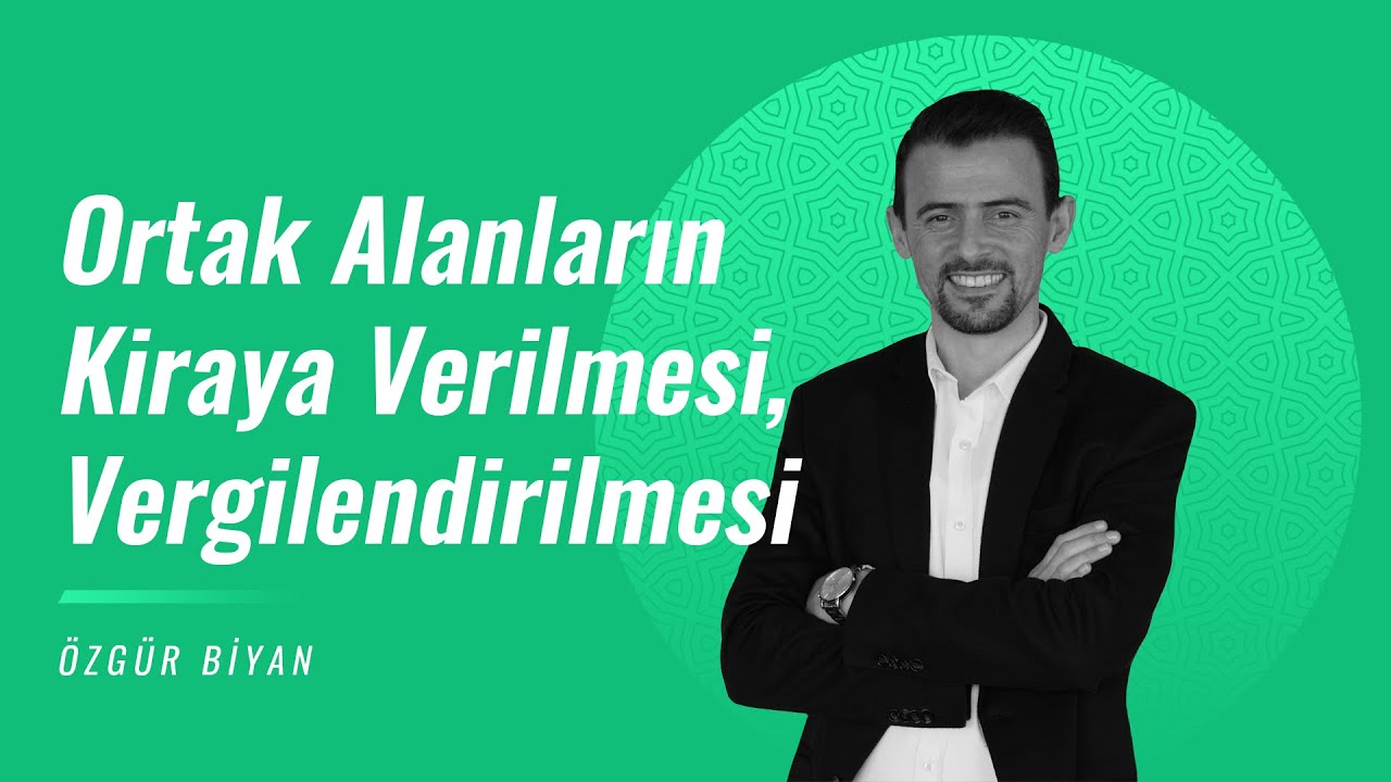 Apartman ve Sitelerde Ortak Alanların Kiraya Verilmesi ve Vergilendirilmesi