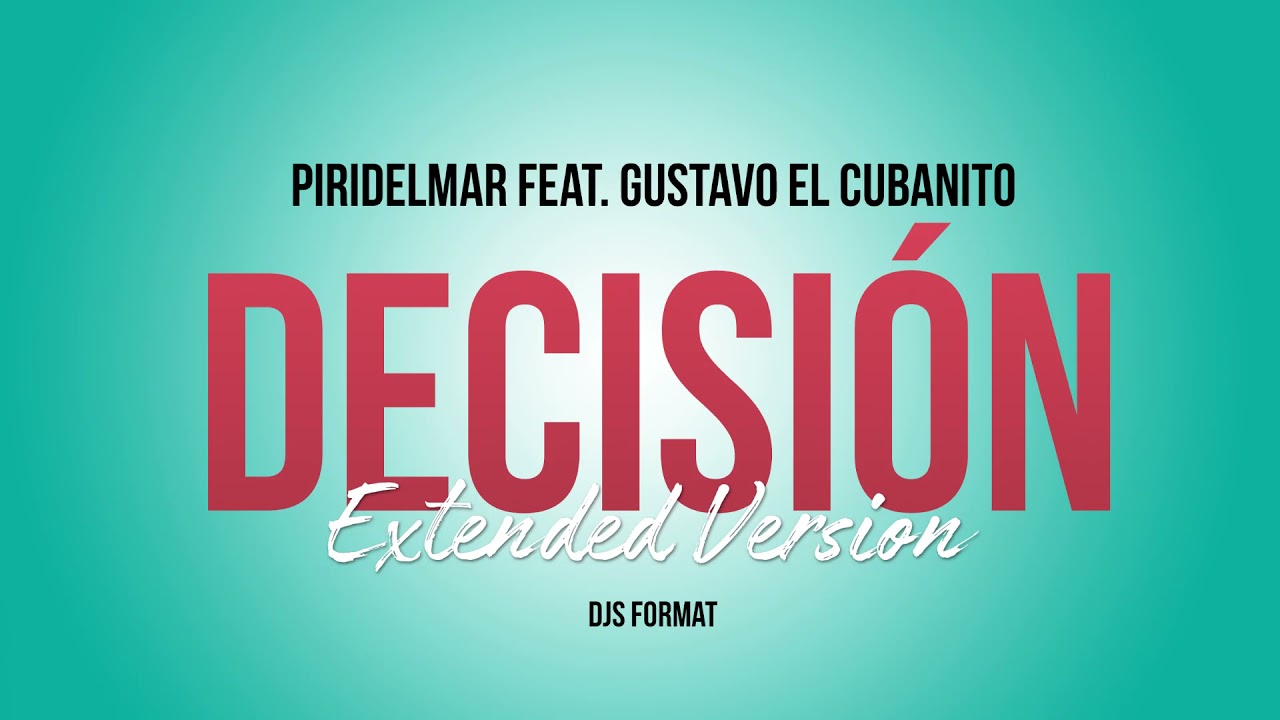 Piridelmar - Decisi&oacute;n ( Feat Gustavo El Cubanito ) ❌ Reggaeton Extended Version