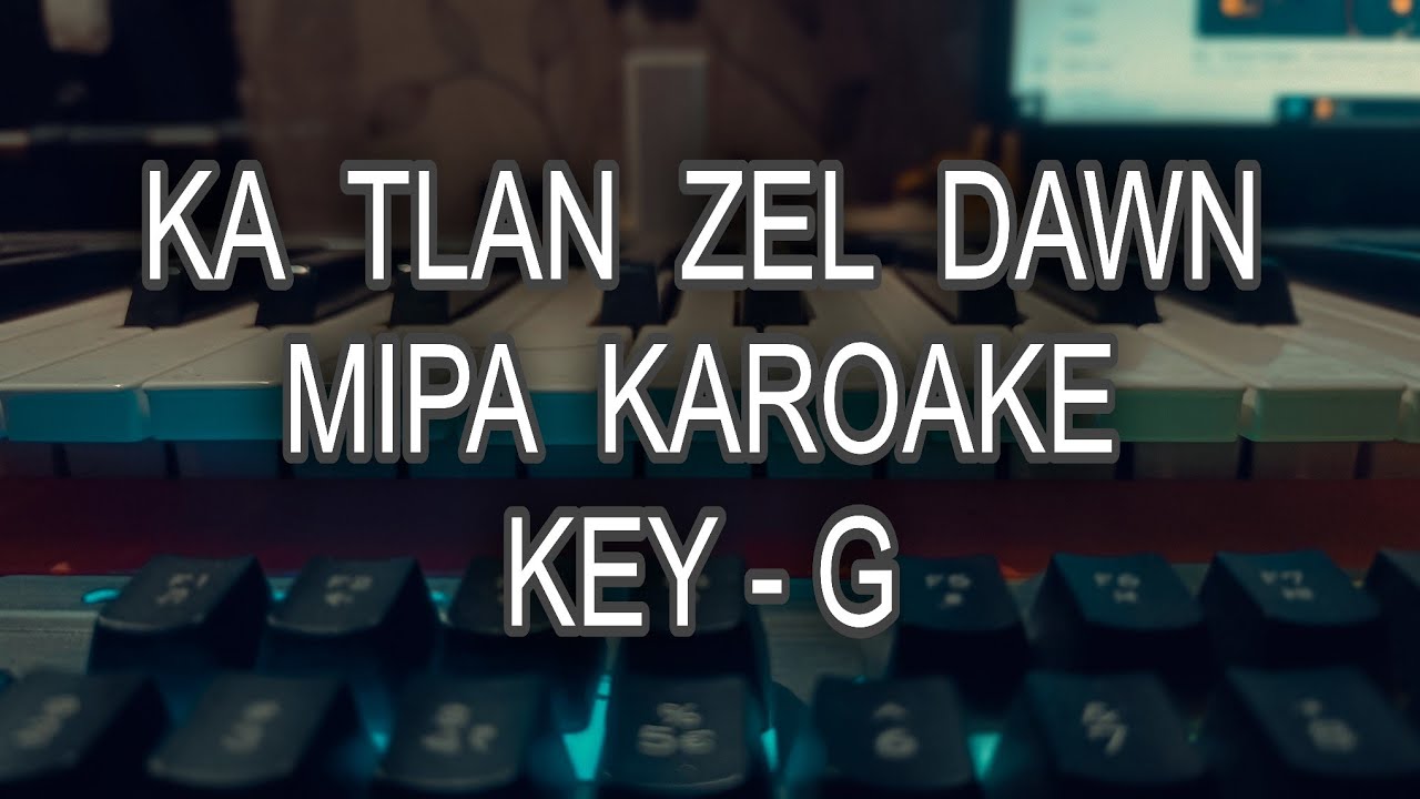 KA TLAN ZEL DAWN || KAROAKE || MALE VERSION