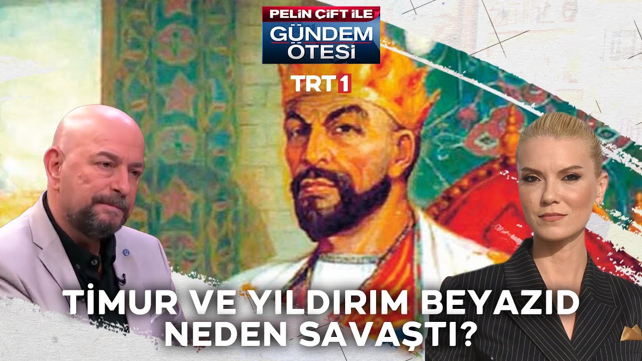 Timur ve Yıldırım Beyazıd neden savaştı? - Gündem Ötesi 163.Bölüm