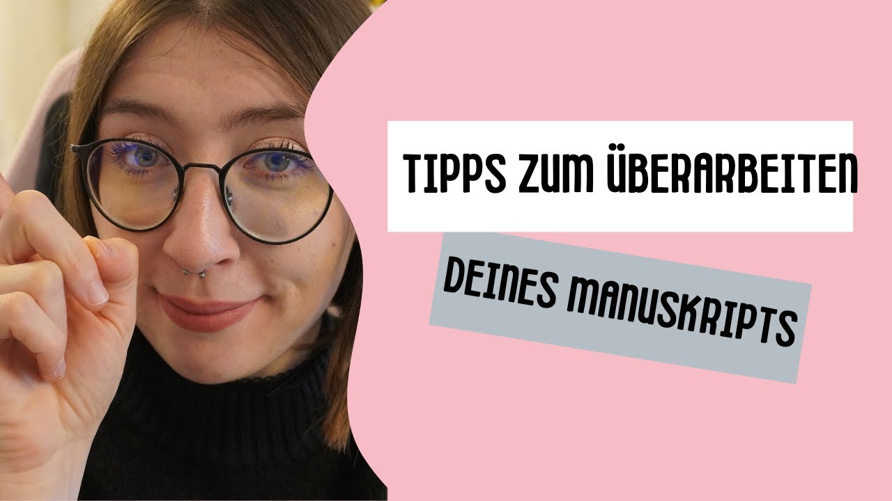 Tipps zum Überarbeiten deines Manuskripts