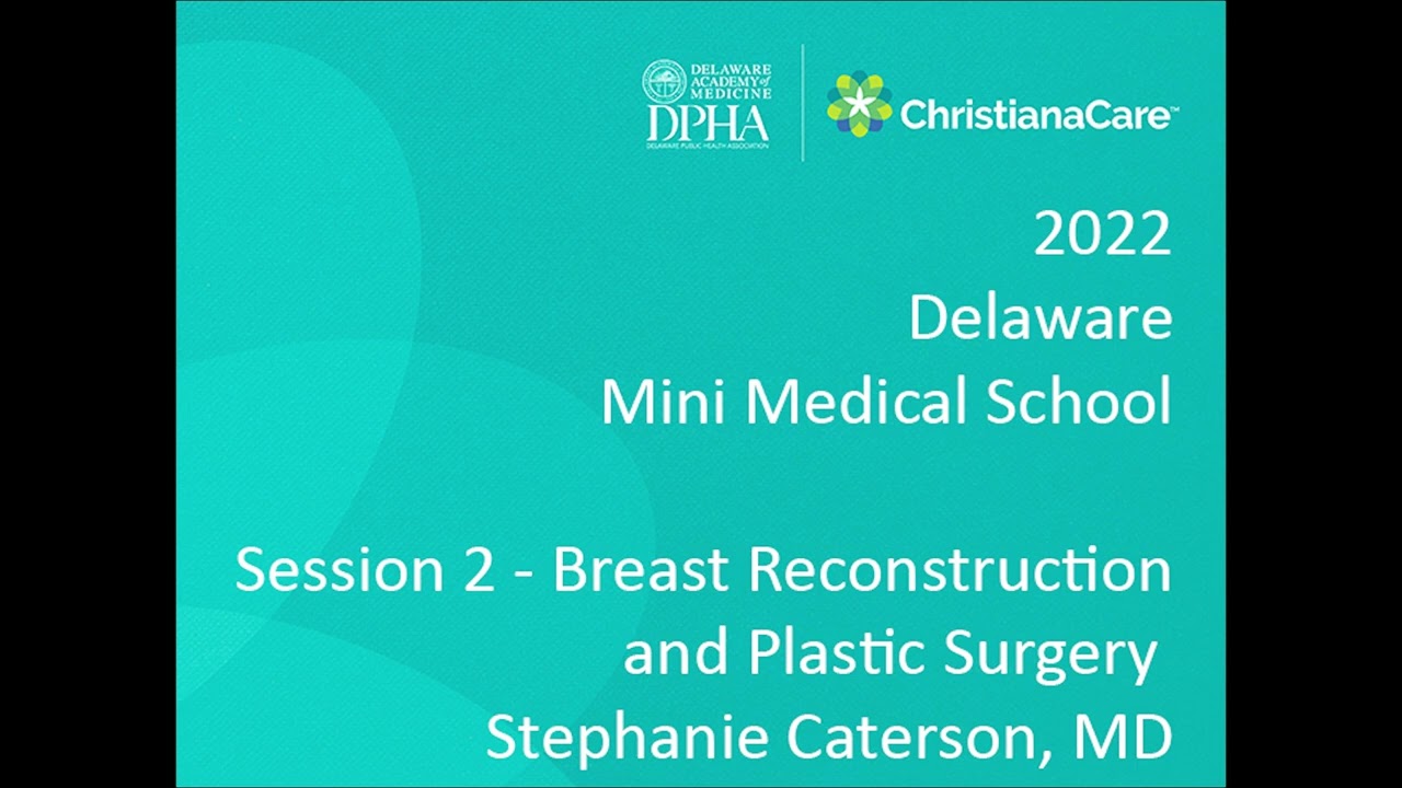 ChristianaCare Mini Medical School: Breast Reconstruction/Plastic Surgery