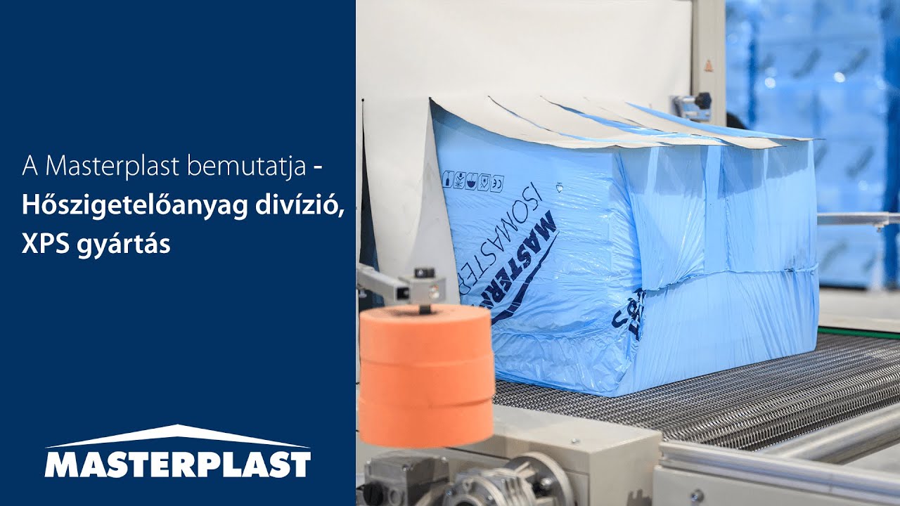 A Masterplast bemutatja: hőszigetelőanyag divízió, XPS gyártás