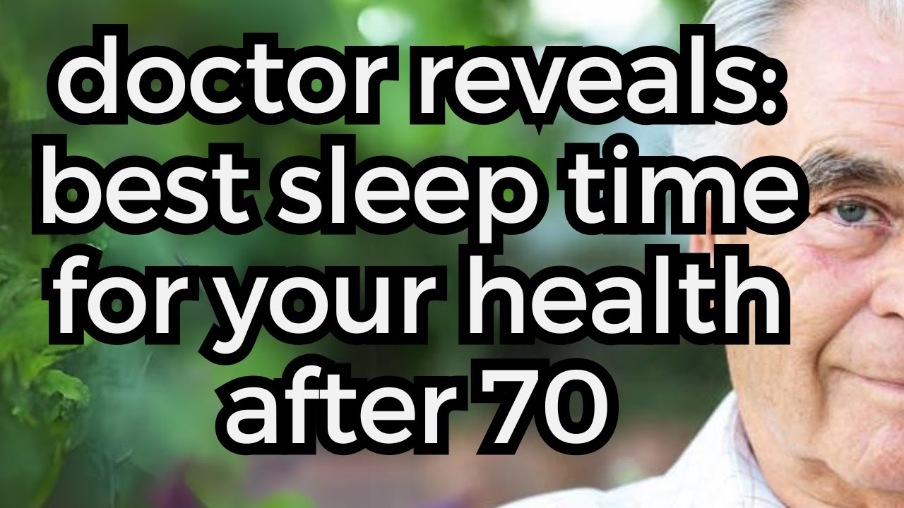 What Time Should The Elderly Go to Bed After 70 For Better Health? The Doctor Answer