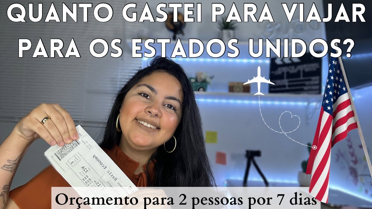 QUANTO CUSTA VIAJAR PARA OS ESTADOS UNIDOS?