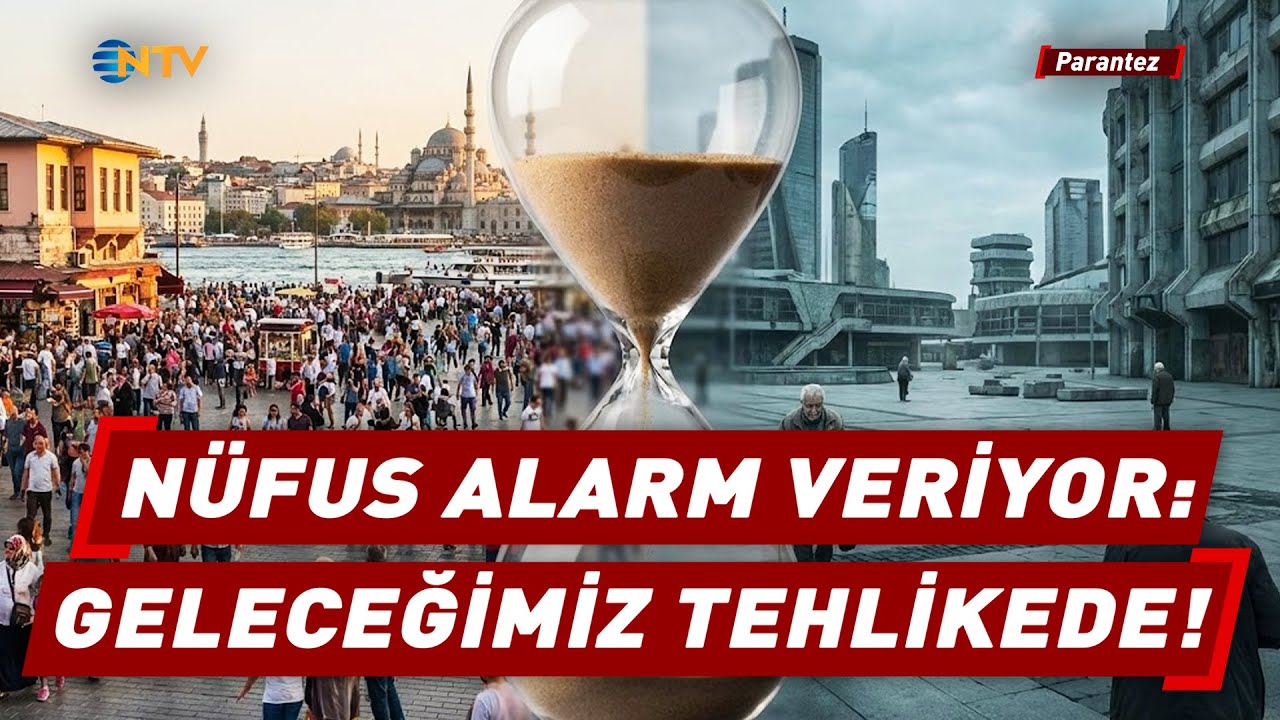 BM'den Tüyler Ürperten Rapor: Türkiye 60 Milyon Kişi Kaybedecek! | NTV Parantez