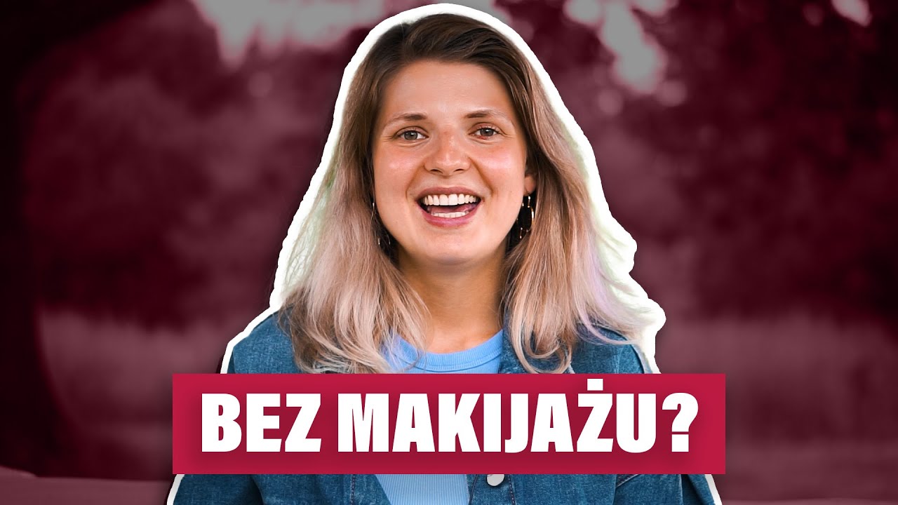 Jak Wyglądać Dobrze Bez Makijażu? Moje Doświadczenia💄
