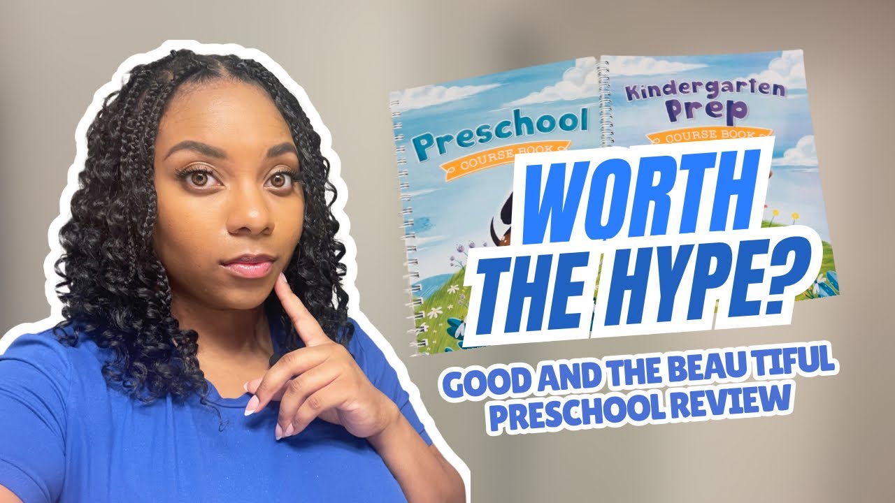 Real Talk: Is The Good and the Beautiful Worth It for Preschool?
